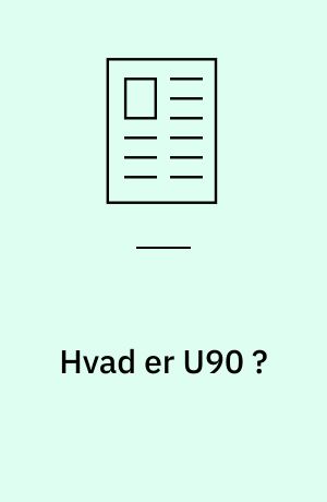 Hvad er U90 ?