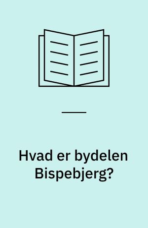 Hvad er bydelen Bispebjerg?