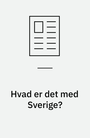 Hvad er det med Sverige?
