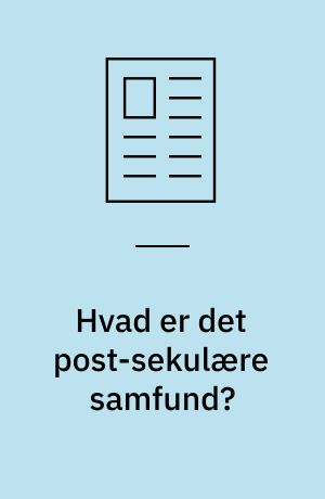 Hvad er det post-sekulære samfund?