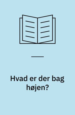 Hvad er der bag højen?