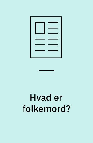 Hvad er folkemord? : en søgen efter svar