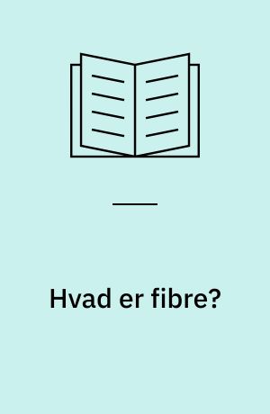 Hvad er fibre?