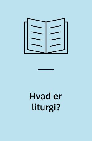 Hvad er liturgi?