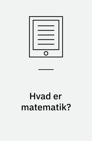 Hvad er matematik? : grundforløb