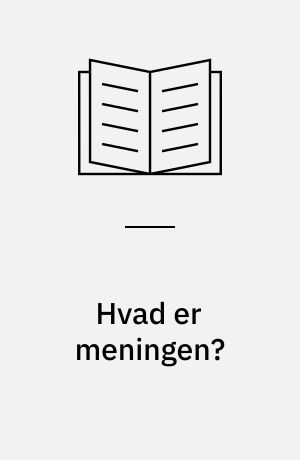 Hvad er meningen?