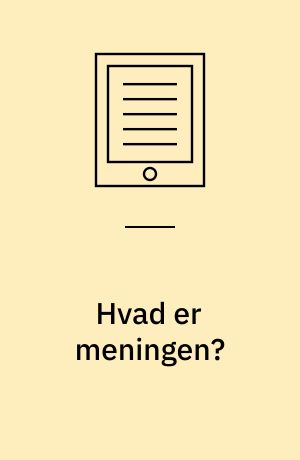 Hvad er meningen?