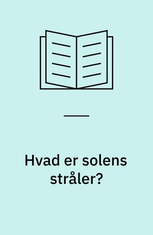 Hvad er solens stråler?