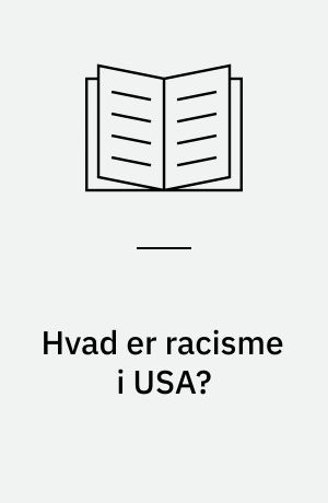 Hvad er racisme i USA?