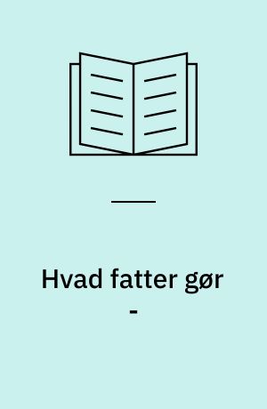 Hvad fatter gør -