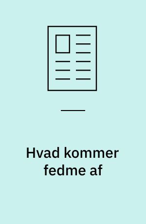 Hvad kommer fedme af : myter på afveje