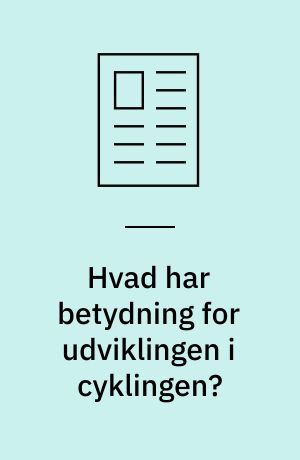 Hvad har betydning for udviklingen i cyklingen? : analyse af brug af cykel på ture i transportvaneundersøgelsen 1996-2013