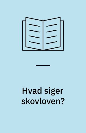 Hvad siger skovloven? : efter 1. januar 1997