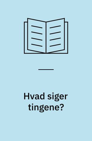 Hvad siger tingene?