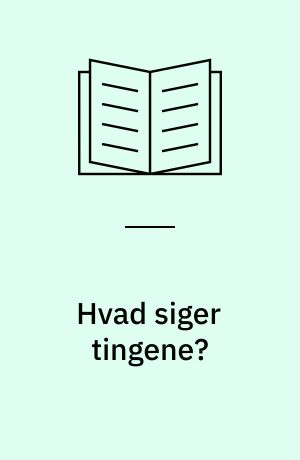 Hvad siger tingene?