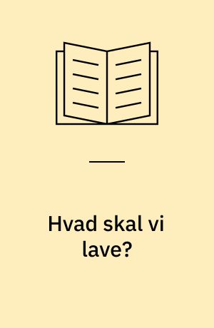 Hvad skal vi lave?