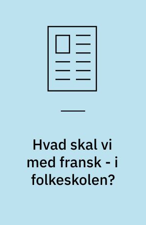 Hvad skal vi med fransk - i folkeskolen?