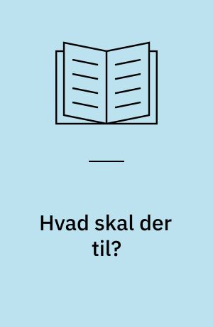 Hvad skal der til? : lækkert tilbehør fra A til Z