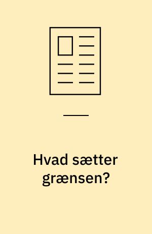 Hvad sætter grænsen?