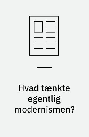Hvad tænkte egentlig modernismen?