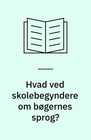 Hvad ved skolebegyndere om bøgernes sprog? : en sammenligning mellem børn fra USA og Danmark