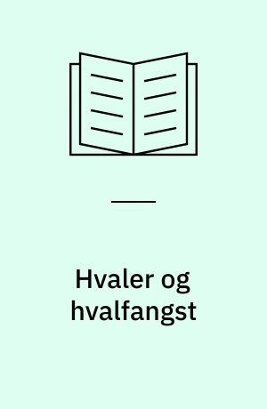 Hvaler og hvalfangst