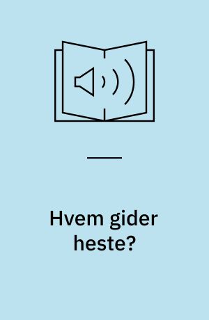 Hvem gider heste?