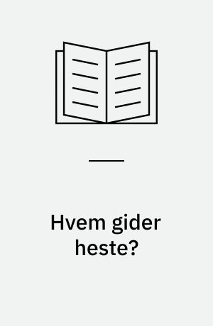 Hvem gider heste?