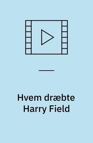 Hvem dræbte Harry Field