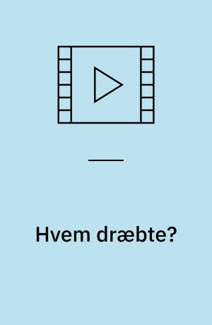 Hvem dræbte?