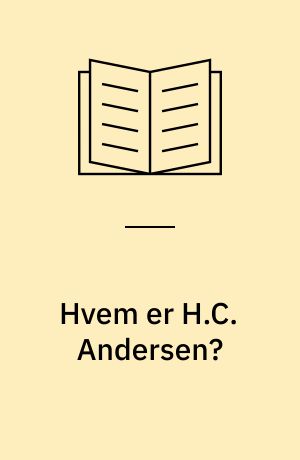 Hvem er H.C. Andersen?