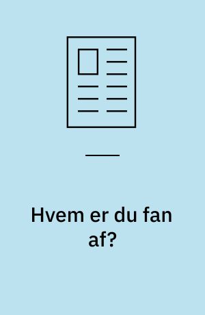 Hvem er du fan af? : om skriveridentitet, sprogindlæreridentitet og sprogstræk