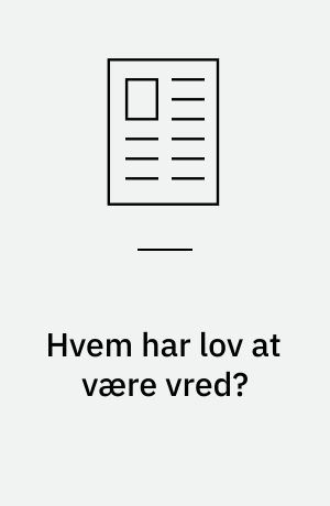 Hvem har lov at være vred?