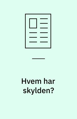 Hvem har skylden?
