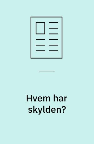 Hvem har skylden?