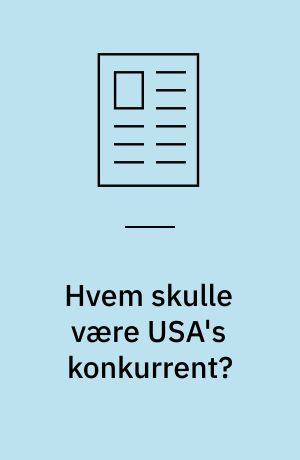 Hvem skulle være USA's konkurrent?