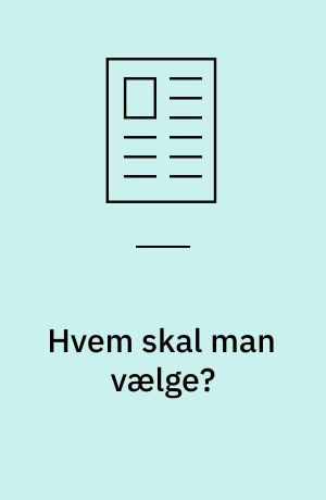 Hvem skal man vælge?
