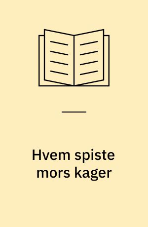 Hvem spiste mors kager