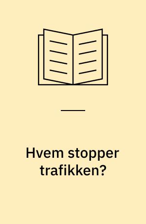 Hvem stopper trafikken?