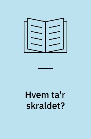 Hvem ta'r skraldet? : affald