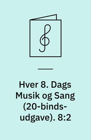 Hver 8. Dags Musik og Sang. 8:2