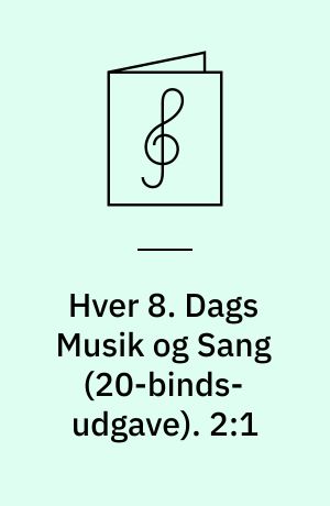 Hver 8. Dags Musik og Sang. 2:1