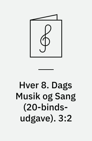 Hver 8. Dags Musik og Sang. 3:2