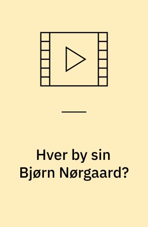 Hver by sin Bjørn Nørgaard?