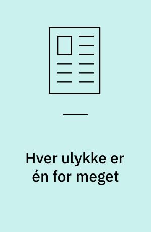 Hver ulykke er én for meget : Færdselssikkerhedskommissionen: "Vi skal under 300 dræbte om året"