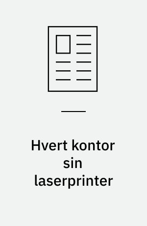 Hvert kontor sin laserprinter