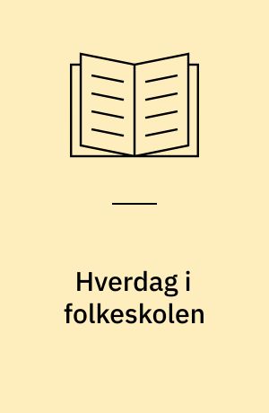 Hverdag i folkeskolen : foredrag på Danmarks Skolelederforenings årsmøde 26. og 27. oktober 1979
