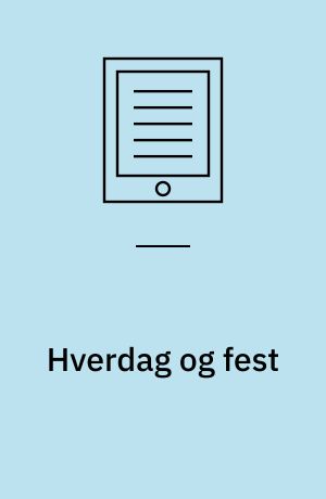 Hverdag og fest : vestslesvigske minder