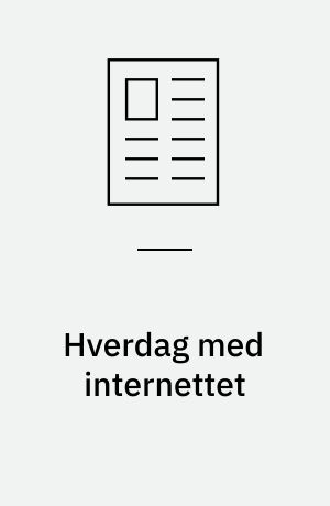Hverdag med internettet : syv fremtidsbilleder