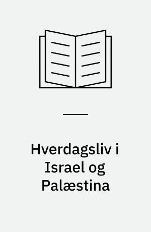 Hverdagsliv i Israel og Palæstina